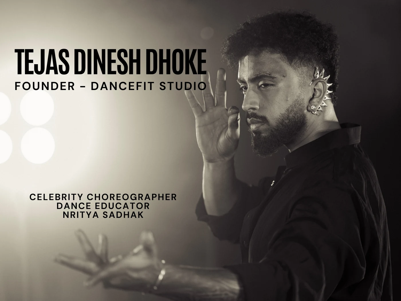 Tejas D Dhoke — dance choreographer and performer